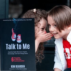 Talk to Me: Find the Right Words to Inspire, Encourage, and Get Things Done